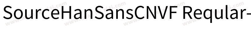 SourceHanSansCNVF Reqular字体转换